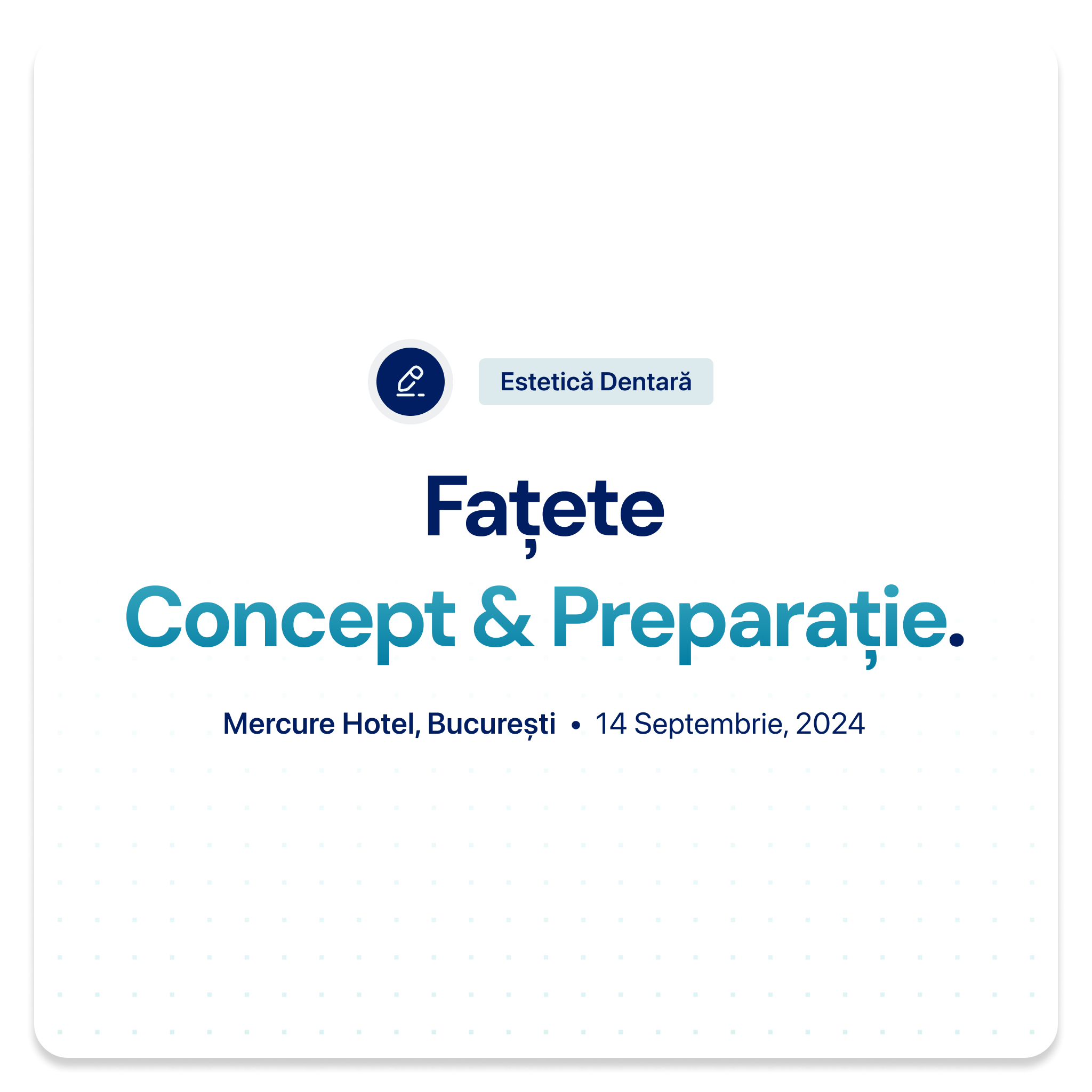 Fațete: Concept & Preparație