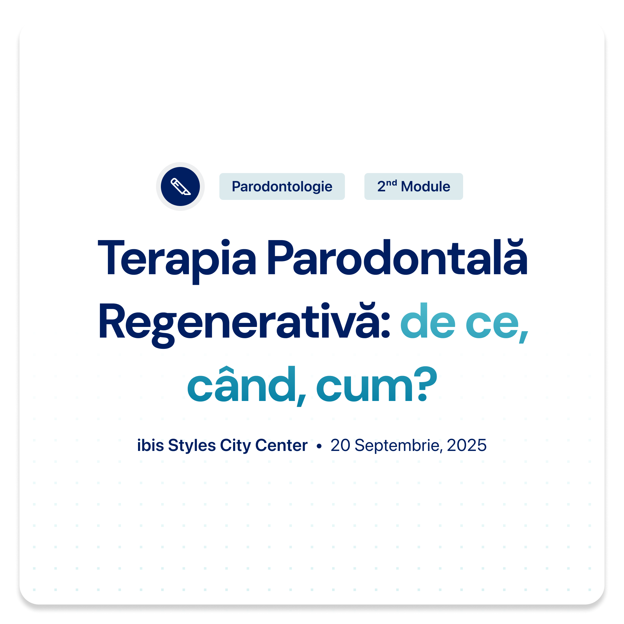 Terapia Parodontală Regenerativă: de ce, când, cum?
